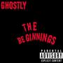 The Beginnings (Explicit)