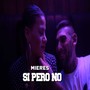 Si Pero No (Explicit)