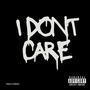 I DONT CARE (Explicit)