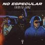 NO ESPECULAR (feat. YOUNG MAAR & PACO ZPDA) [Explicit]