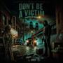 Don't Be a Victim (Explicit)
