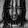 Love You More (Explicit)