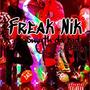 Freak Nik (Explicit)