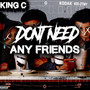 Don't Need Any Friends (Explicit)