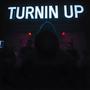 TURNIN UP! (Explicit)