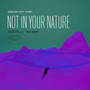 Not In Your Nature
