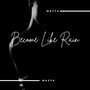 Become Like Rain (Explicit)