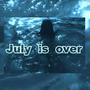 July is over (Remix 2023)