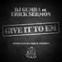 Give It To Em' (Explicit)