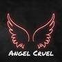 angel cruel