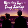 Munday Menu Tang Karday