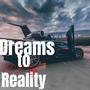 Dreams To Reality (Explicit)