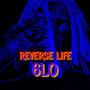 Reverse Life (Explicit)