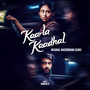 Kaarla Kadhal - Chapter 1 (Original Motion Picture Soundtrack)