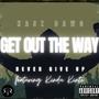 Get Out The Way (feat. Kindu Kinte) [Explicit]