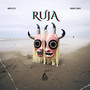 Ruja (Explicit)