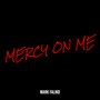 Mercy on Me (Explicit)