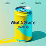 What a Shame (Sped Up) [Explicit]