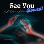 See You (Slowed) [Explicit]