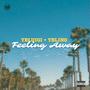 Feelin' Away (feat. YBLINO) [Explicit]