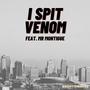 I Spit Venom (Explicit)