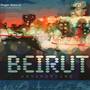 Beirut Underground, Club And Chillout Remixes