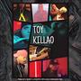 Toy Killao (feat. Onazy, JayNota, Fifi Love & Chino Bravado) [Explicit]