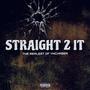 Straight 2 It (Explicit)