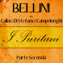 Bellini by Callas, Di Stefano & Campolonghi - I Puritani - Parte Seconda