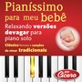 Pianíssimo para Meu Bebê: Relaxando Versões Devagar para Piano Solo (Clássico Famoso e Canções de Ninar Tradicionais)