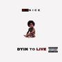 Dyin' To Live (Explicit)