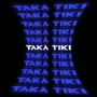 TAKA TIKI