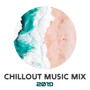 Chillout Music Mix 2019: Summertime, Dance Vibes, Perfect Vacation Background Sounds, Holiday Beach Beats, Ibiza Relaxation