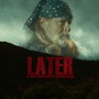 Later: A Post-Apocalypic Soundtrack (Explicit)