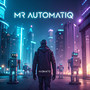 Mr AutomatiQ