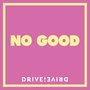 No Good (Explicit)