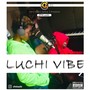 Luchi Vibe (Explicit)