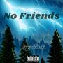 No Friends (feat. AJ 'N Debadahlambo) [Explicit]