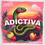 Adictiva (Explicit)