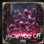 Show You Off (Explicit)