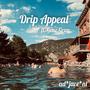 Drip Appeal (Explicit)