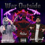 War outside (feat. Lazie locz & Antz) [Explicit]