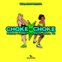 Choke Choke (Explicit)