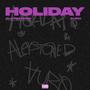 Holiday (feat. Auro & Aleystoned) [Explicit]