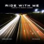 RIDE WITH ME (feat. MUNCH LAUREN) [Explicit]