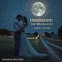 Underneath the Moonlight
