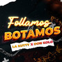 Follamos y Botamos (Explicit)