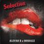 Seduction (feat. Aleyah B) [Explicit]
