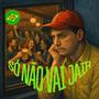 Só Não Vai Jair (feat. Chinaina)