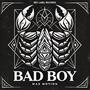 BAD BOY